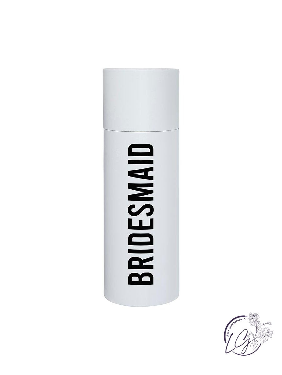 Matte Skinny Tumbler - Bridesmaid