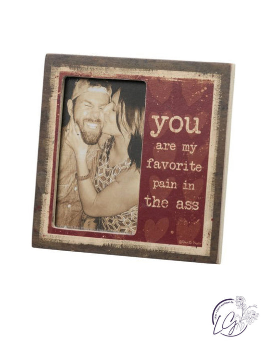 Plaque Frame - You Are My Favorite