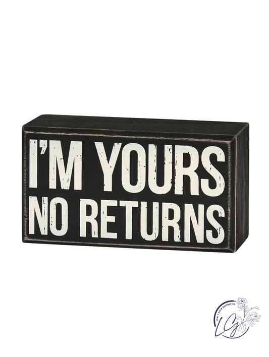 I'm Yours No Returns Box Sign