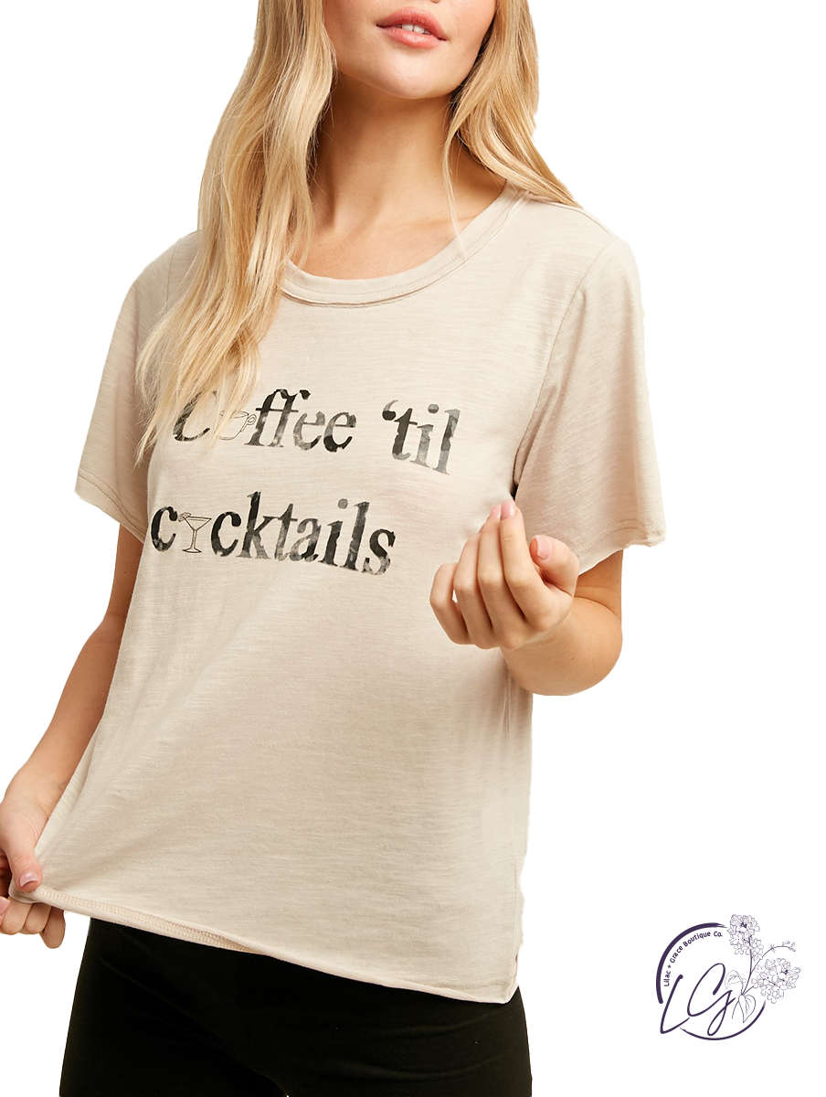 Coffee 'Til Cocktails Graphic Tee