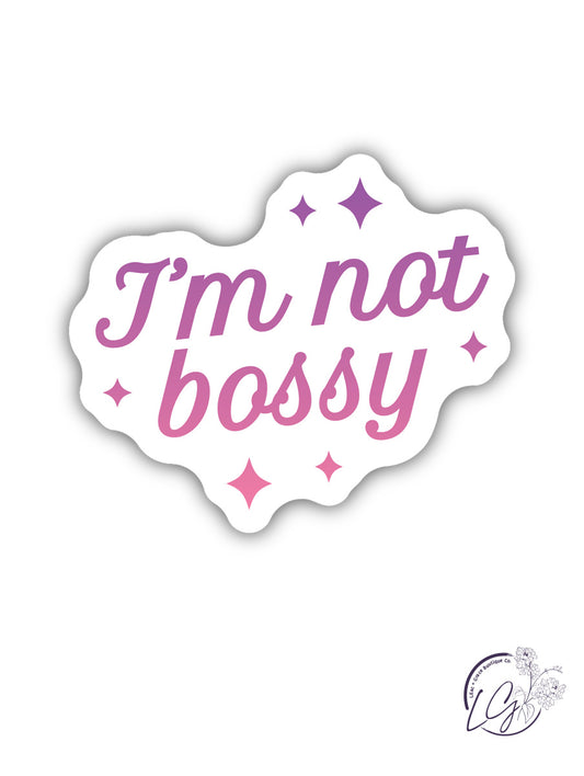 I'm Not Bossy Sticker