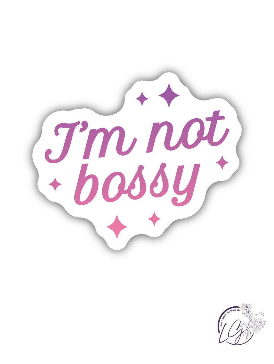 I'm Not Bossy Sticker