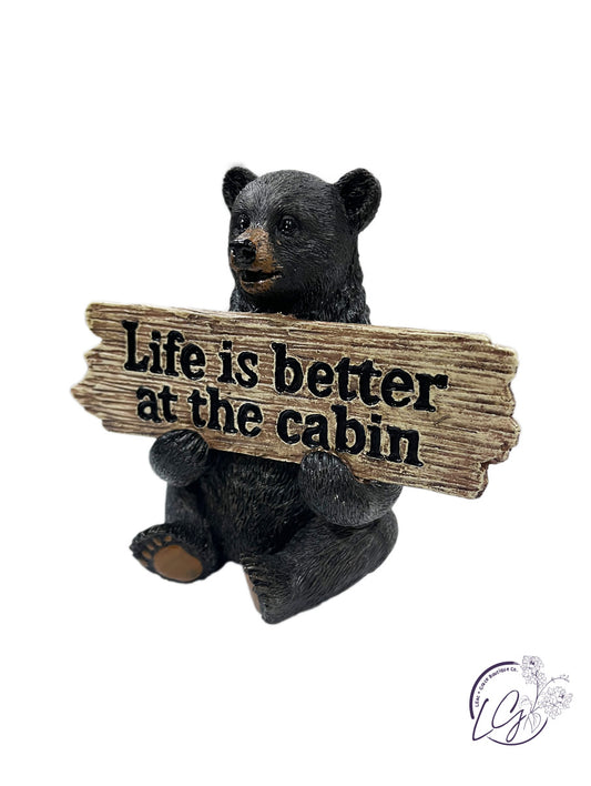 Resin Bear w/ Life Is Better Sign