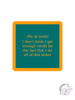 More Funny Quote Coasters