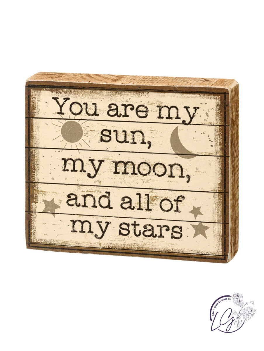 Block Sign - You Are My Sun My Moon And My Stars