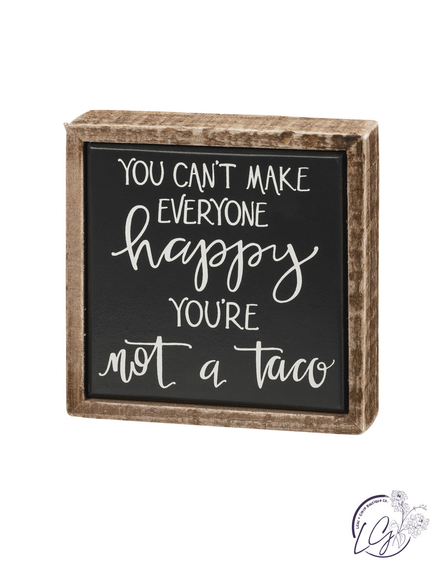 Box Sign Mini - You're Not A Taco