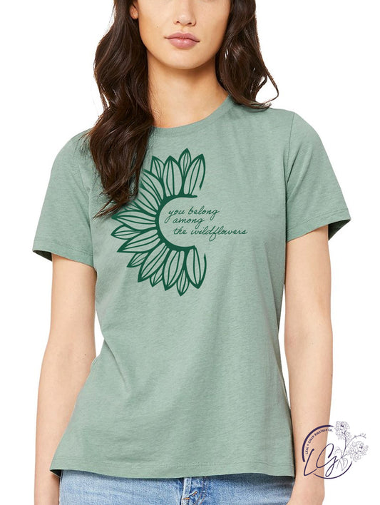 You Belong Among The Wildflowers Tee